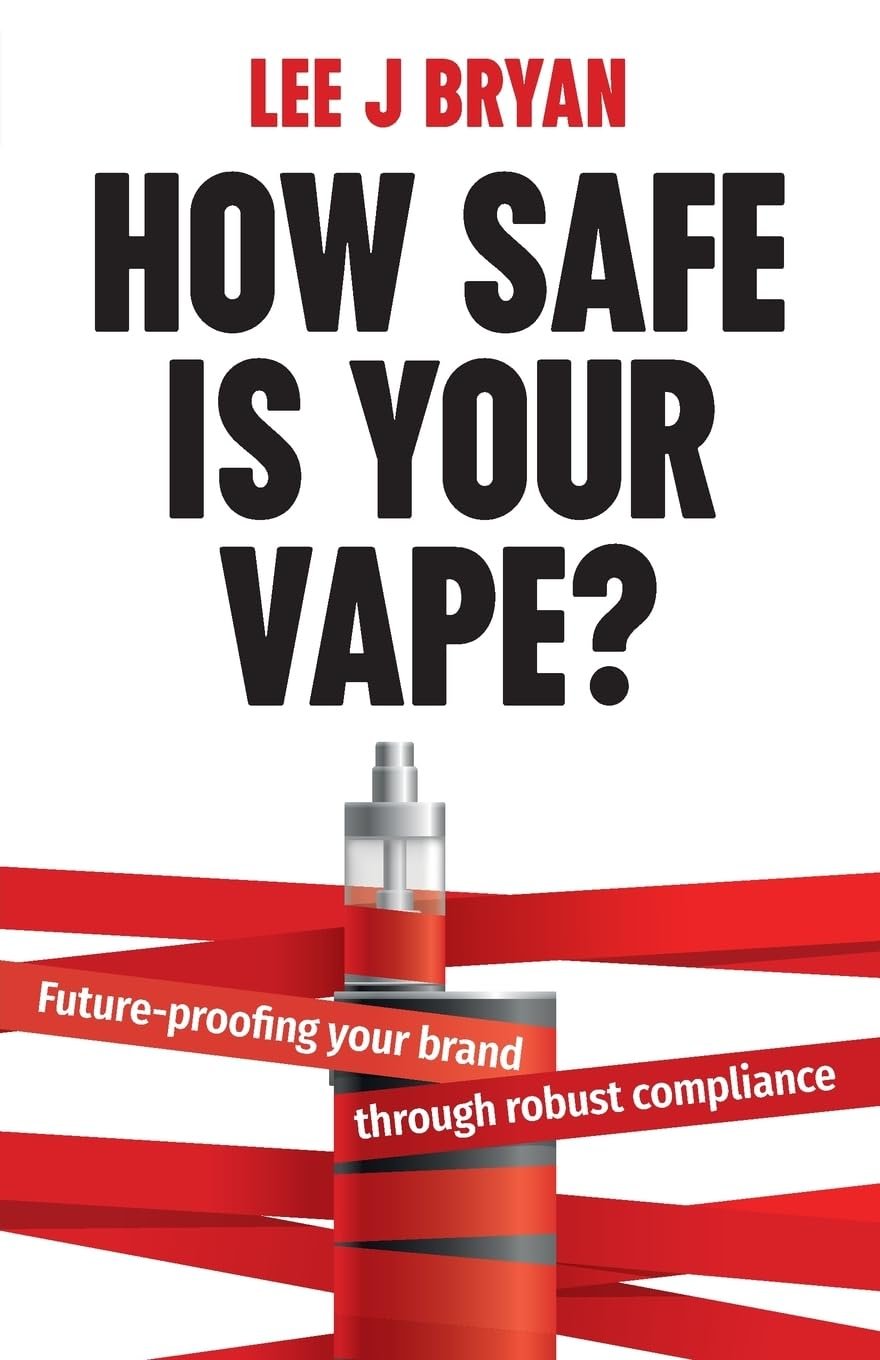 How Safe Is Your Vape?: Future-proofing your brand through robust compliance | Vape Premium